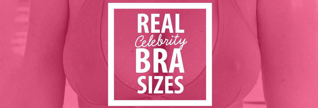 REAL Celebrity Bra Sizes – Brastop UK